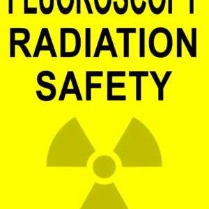 Fluoroscopy Radiation Safety