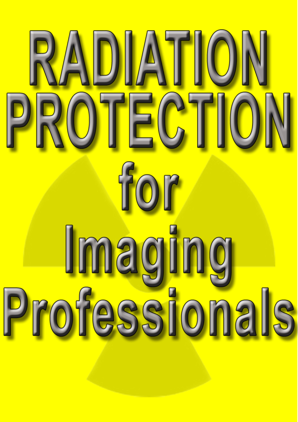Radiation Protection for Imaging Professionals