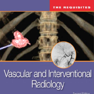 VIRTR Vascular and Interventional Radiology The Requisites